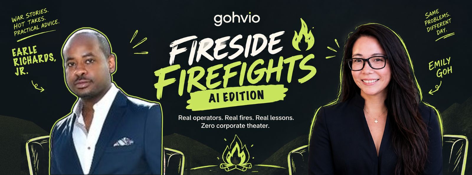 Fireside & Firefights: AI Edition. Real operators. Real fires. Real lessons. Zero corporate theater. Earle Richards, Jr. in an armchair on the left and Emily Goh on the right, either side of a campfire.